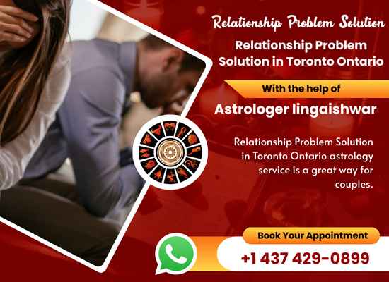 Get The Best Relationship Problem Solution in Toronto Ontario
