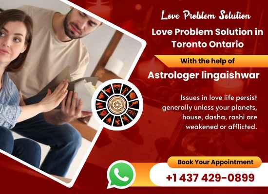 Get The Best Love Problem Solution in Toronto Ontario