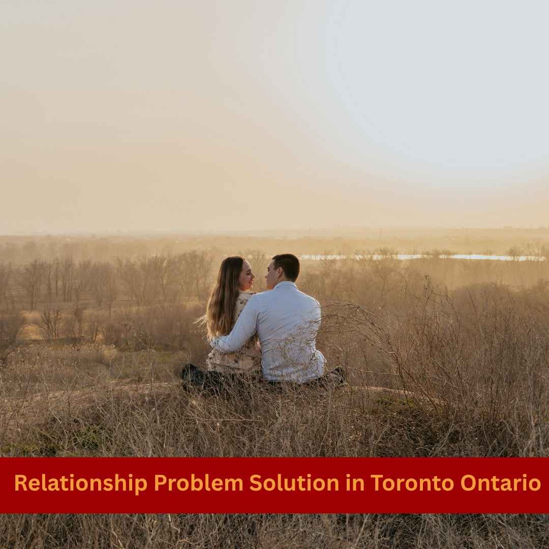 Relationship Problem Solution in Toronto Ontario